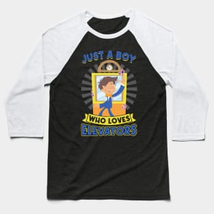 Just A Boy Who Loves Elevators Baseball T-Shirt